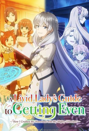 A Livid Lady's Guide to Getting Even: How I Crushed My Homeland with My Mighty Grimoires
