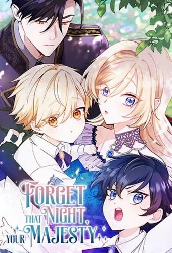 Forget That Night, Your Majesty