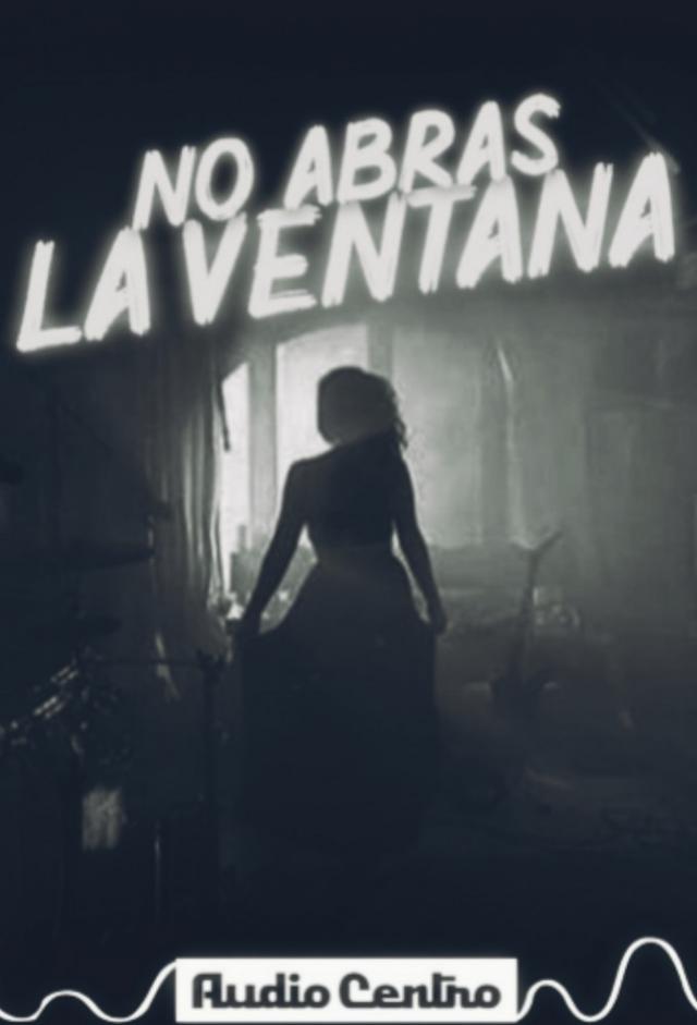 No abras la ventana 