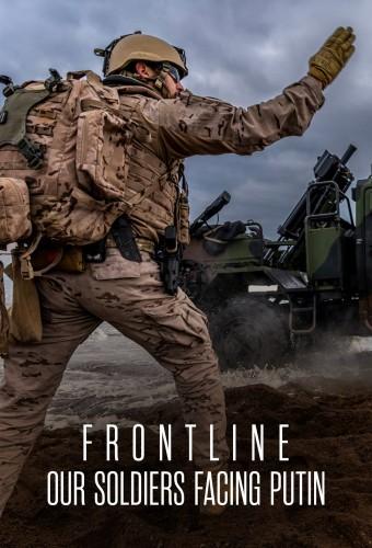 Frontline: Our Soldiers Facing Putin