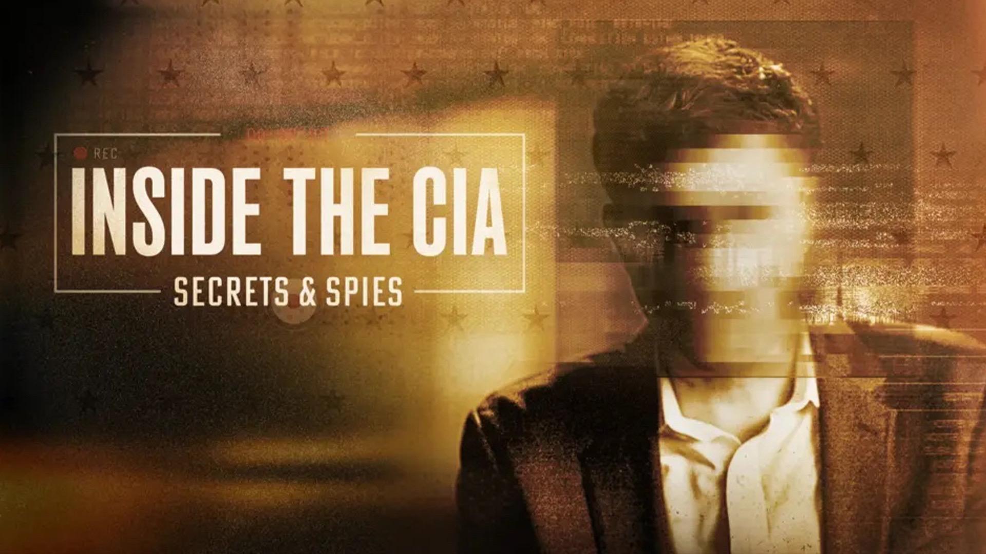 Inside the CIA: Secrets and Spies