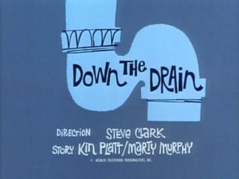 Down the Drain