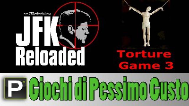 JFK Reloaded / The Torture Game 3