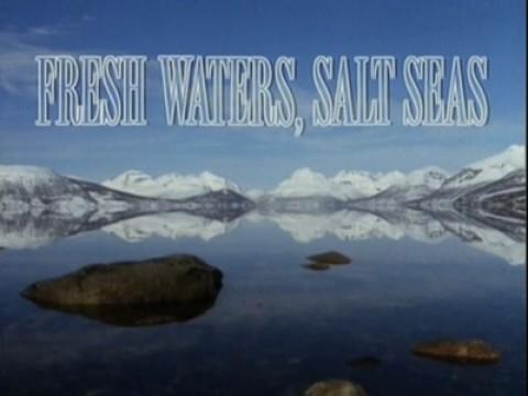 Scandinavia: Fresh Waters, Salt Seas