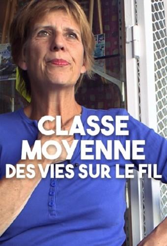 Classe moyenne : Des vies sur le fil