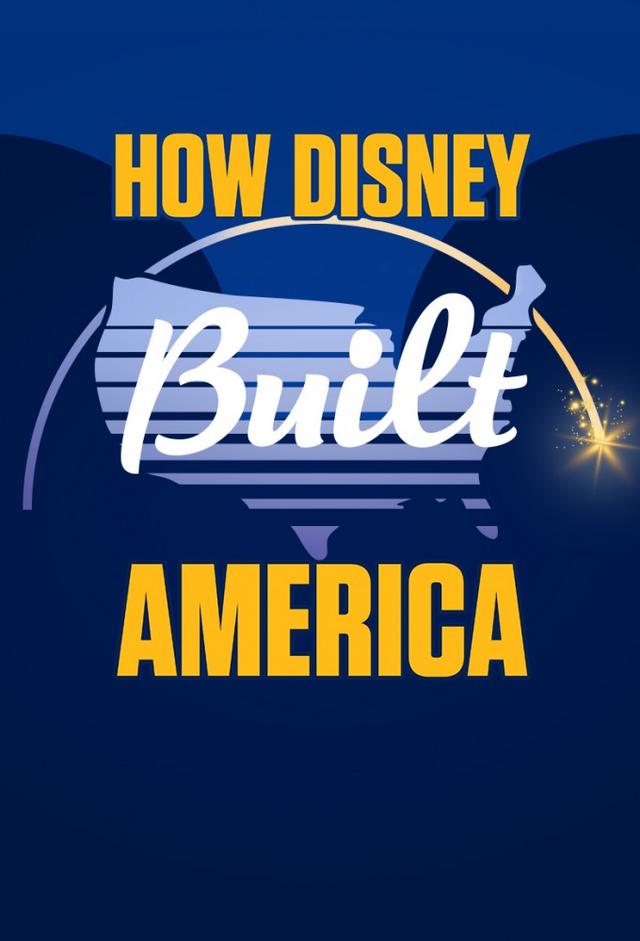 How Disney Built America