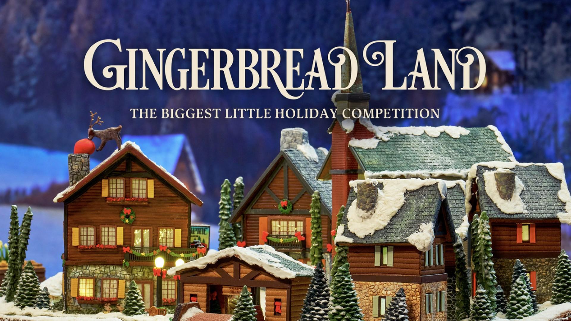 Gingerbread Land: The Biggest Little Holiday Competition