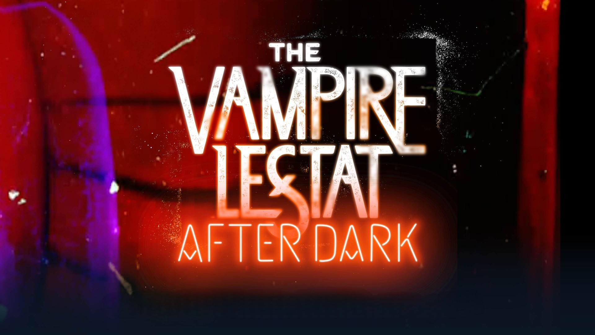 The Vampire Lestat: After Dark